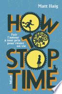 Télécharger le livre libro How To Stop Time