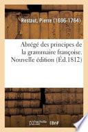 Télécharger le livre libro Abrégé Des Principes De La Grammaire Françoise