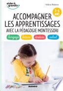 Télécharger le livre libro Accompagner Les Apprentissages Avec La Pédagogie Montessori (3-6 Ans)