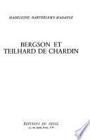 Télécharger le livre libro Bergson Et Teilhard De Chardin