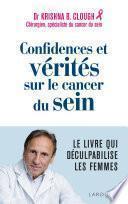 Télécharger le livre libro Confidences Et Vérités Sur Le Cancer Du Sein