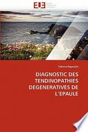 Télécharger le livre libro Diagnostic Des Tendinopathies Degeneratives De L'epaule
