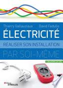 Télécharger le livre libro Electricité : Réaliser Son Installation Par Soi-même - 5e édition