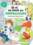 Télécharger le livre libro Et Si On était Des Footballeurs ?