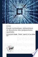 Télécharger le livre libro Étude Syntaxique, Sémantique Et Discursive Des Prépositions Spatiales