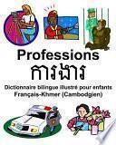 Télécharger le livre libro Français-khmer (cambodgien) Professions/ការងារ Dictionnaire Bilingue Illustré Pour Enfants