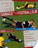 Télécharger le livre libro Gainage Pour Le Footballeur : Pourquoi Le Gainage Est-il Indispensable Au Footballeur? : 500 Exercices Pour La Formation, La Prévention Des Lésions Et L'optimisation De La Performance