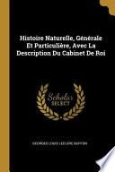 Télécharger le livre libro Histoire Naturelle, Générale Et Particuliére, Avec La Description Du Cabinet Du Roi ...