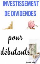 Télécharger le livre libro Investissement De Dividendes Pour Débutants