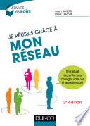 Télécharger le livre libro Je Réussis Grâce à Mon Réseau - 2e éd.