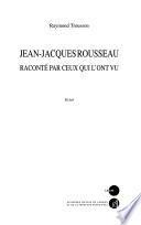 Télécharger le livre libro Jean-jacques Rousseau Raconté Par Ceux Qui L'ont Vu