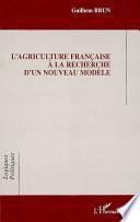 Télécharger le livre libro L'agriculture Française à La Recherche D'un Nouveau Modèle