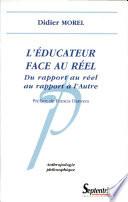Télécharger le livre libro L' Éducateur Face Au Réel