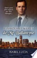 Télécharger le livre libro L'inavouable Secret De Mr Ballantyne