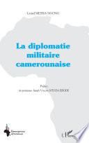 Télécharger le livre libro La Diplomatie Militaire Camerounaise