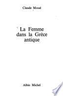 Télécharger le livre libro La Femme Dans La Grèce Antique