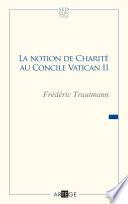 Télécharger le livre libro La Notion De Charité Au Concile Vatican Ii