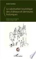 Télécharger le livre libro La Valorisation Touristique Des Châteaux Et Demeures Historiques