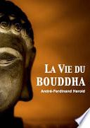 Télécharger le livre libro La Vie Du Bouddha