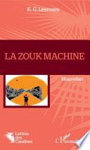 Télécharger le livre libro La Zouk Machine