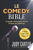 Télécharger le livre libro Le Comedy Bible: Le Guide Ultime Pour Ecrire Et Faire Du Stand-up
