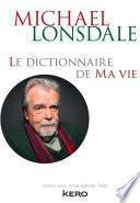 Télécharger le livre libro Le Dictionnaire De Ma Vie - Michael Lonsdale
