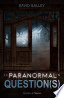 Télécharger le livre libro Le Paranormal En Question(s)