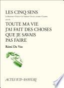 Télécharger le livre libro Les Cinq Sens Suivi De Toute Ma Vie J'ai Fait Des Choses Que Je Savais Pas Faire