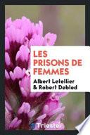 Télécharger le livre libro Les Prisons De Femmes