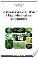 Télécharger le livre libro Les Réseaux Sociaux Sur Internet à L'heure Des Transitions Démocratiques