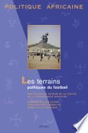 Télécharger le livre libro Les Terrains Politiques Du Football