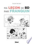 Télécharger le livre libro Ma Leçon De Bd Par Franquin