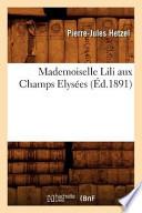 Télécharger le livre libro Mademoiselle Lili Aux Champs Elysees (ed.1891)