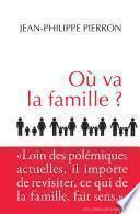Télécharger le livre libro Où Va La Famille ?