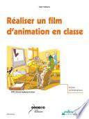 Télécharger le livre libro Réaliser Un Film D'animation En Classe