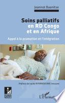 Télécharger le livre libro Soins Palliatifs En Rd Congo Et En Afrique. Appel à La Promotion Et L'intégration