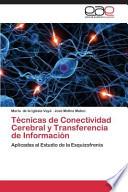 Télécharger le livre libro Técnicas De Conectividad Cerebral Y Transferencia De Información