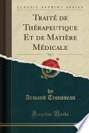 Télécharger le livre libro Traité De Thérapeutique Et De Matière Médicale, Vol. 1 (classic Reprint)