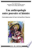 Télécharger le livre libro Une Anthropologie Entre Pouvoirs Et Histoire. Conversations Autour De L'oeuvre De Jean-pierre Chauveau