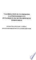Télécharger le livre libro Valorisation Du Patrimoine Gastronomique Et Dynamiques De Développement Territorial