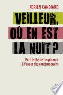 Télécharger le livre libro Veilleur, Où En Est La Nuit ?
