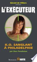 Télécharger le livre libro L'exécuteur No283 : Ko Sanglant à Philadelphie