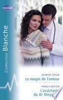 Télécharger le livre libro La Magie De L'amour - L'assistante Du Dr Sheppard (harlequin Blanche)