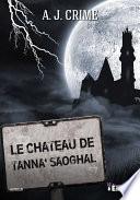 Télécharger le livre libro Le Château De Tanna’saoghal