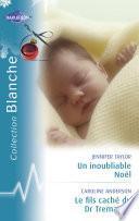 Télécharger le livre libro Un Inoubliable Noël - Le Fils Caché Du Dr Tremayne (harlequin Blanche)