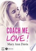 Télécharger le livre libro Coach Me, Love !