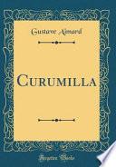 Télécharger le livre libro Curumilla (classic Reprint)