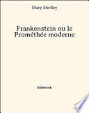 Télécharger le livre libro Frankenstein Ou Le Prométhée Moderne