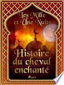 Télécharger le livre libro Histoire Du Cheval Enchanté
