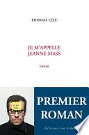 Télécharger le livre libro Je M'appelle Jeanne Mass